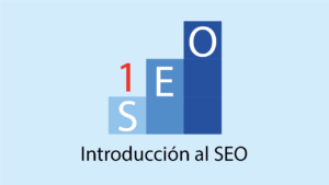 Introducción al SEO: Definición y principios básicos del SEO