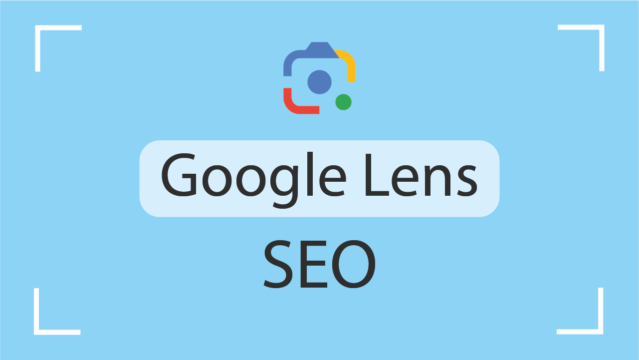 Google Lens y SEO: Maximiza el Potencial de tus Imágenes