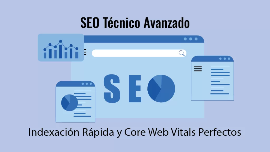 Domina el SEO Técnico Avanzado: Indexación Rápida y Core Web Vitals Perfectos