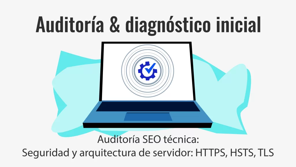 Auditoría de seguridad y arquitectura de servidor: HTTPS, HSTS, TLS y optimización TTFB